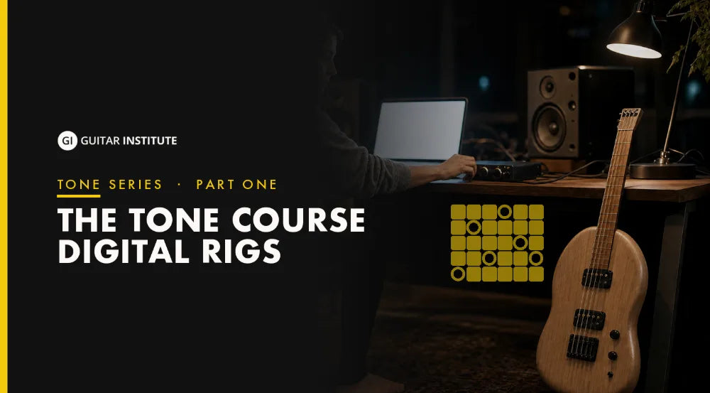 The Tone Course: Digital Rigs